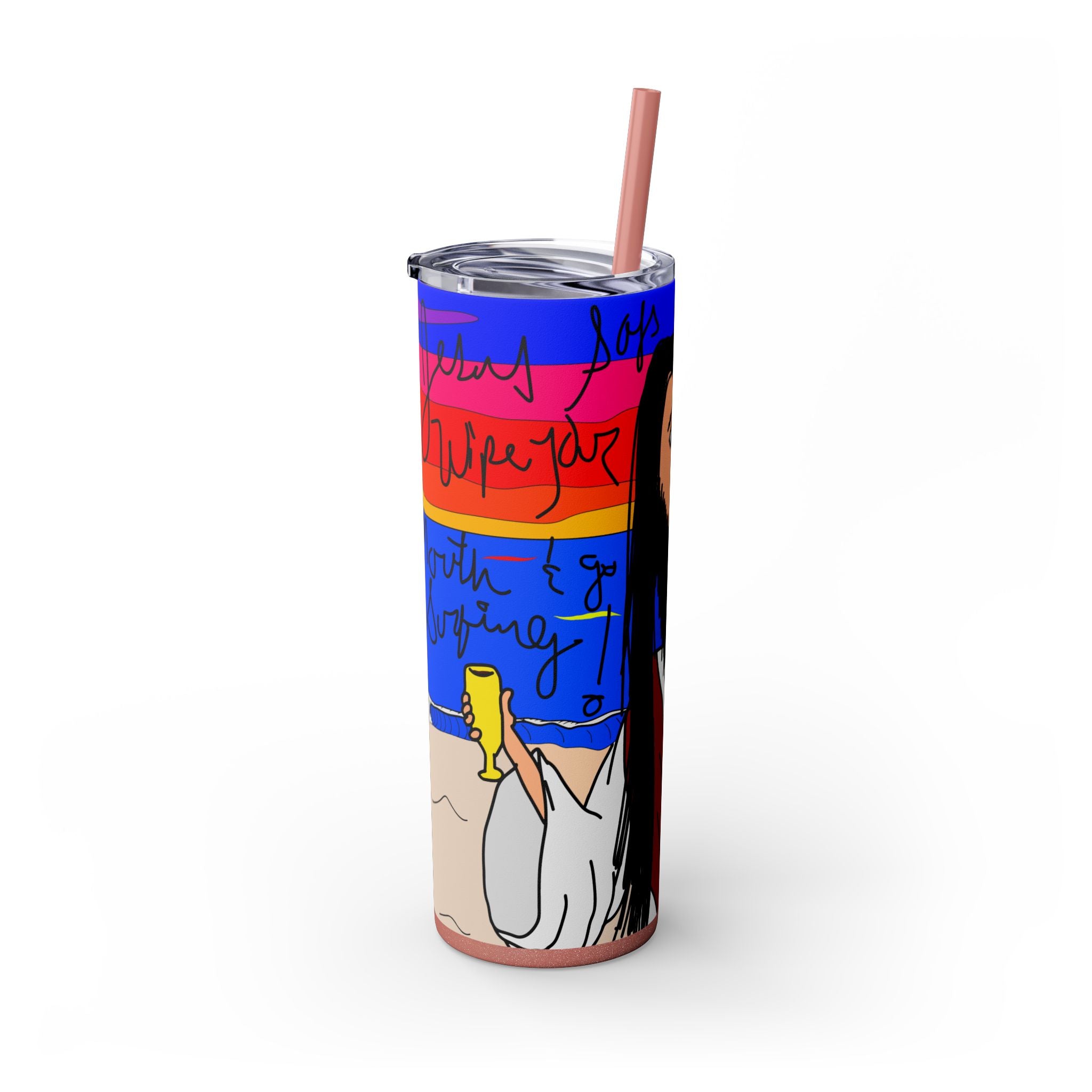 Jesus Surfs - Wipe Your Mouth & Go Surf - Skinny Tumbler with Straw, 20oz