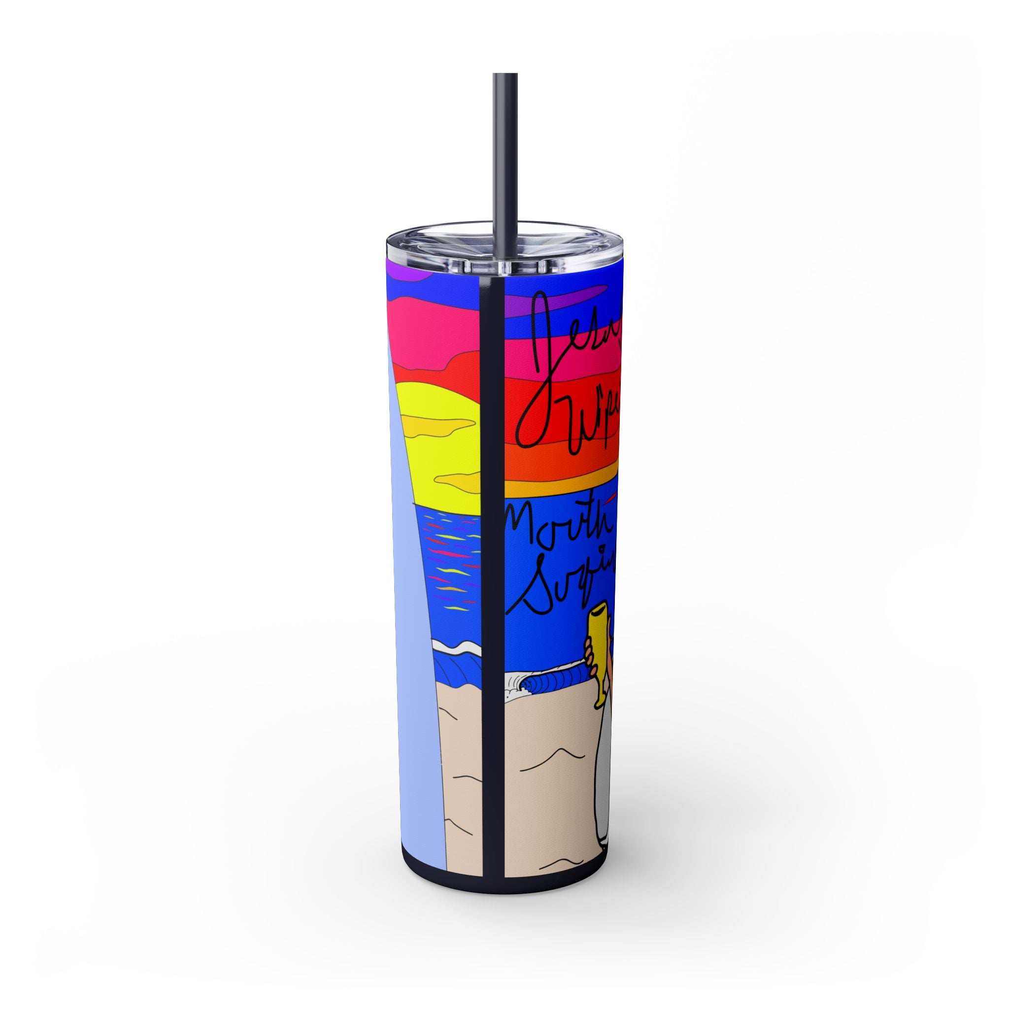 Jesus Surfs - Wipe Your Mouth & Go Surf - Skinny Tumbler with Straw, 20oz
