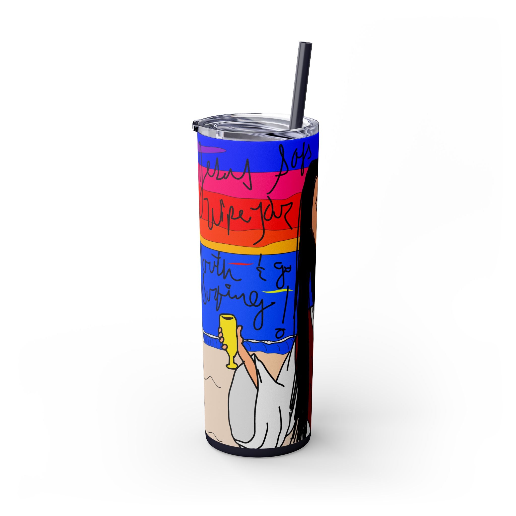 Jesus Surfs - Wipe Your Mouth & Go Surf - Skinny Tumbler with Straw, 20oz